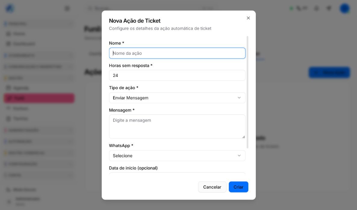 Formulário de ação de ticket com nome, horas sem resposta, tipo, mensagem, WhatsApp, data de início e estado ativo